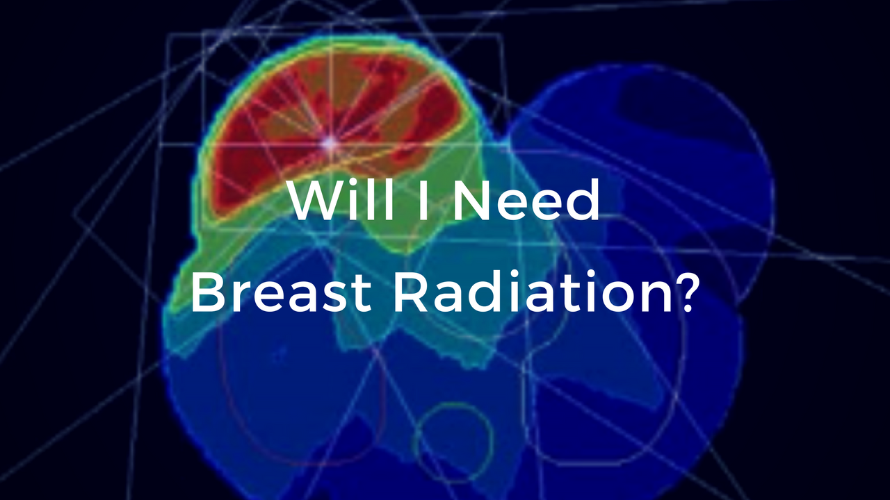 Will I Need Breast Radiation? The Breast Cancer School for Patients